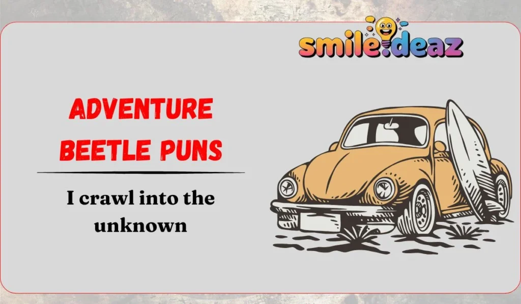 Adventure Beetle Puns