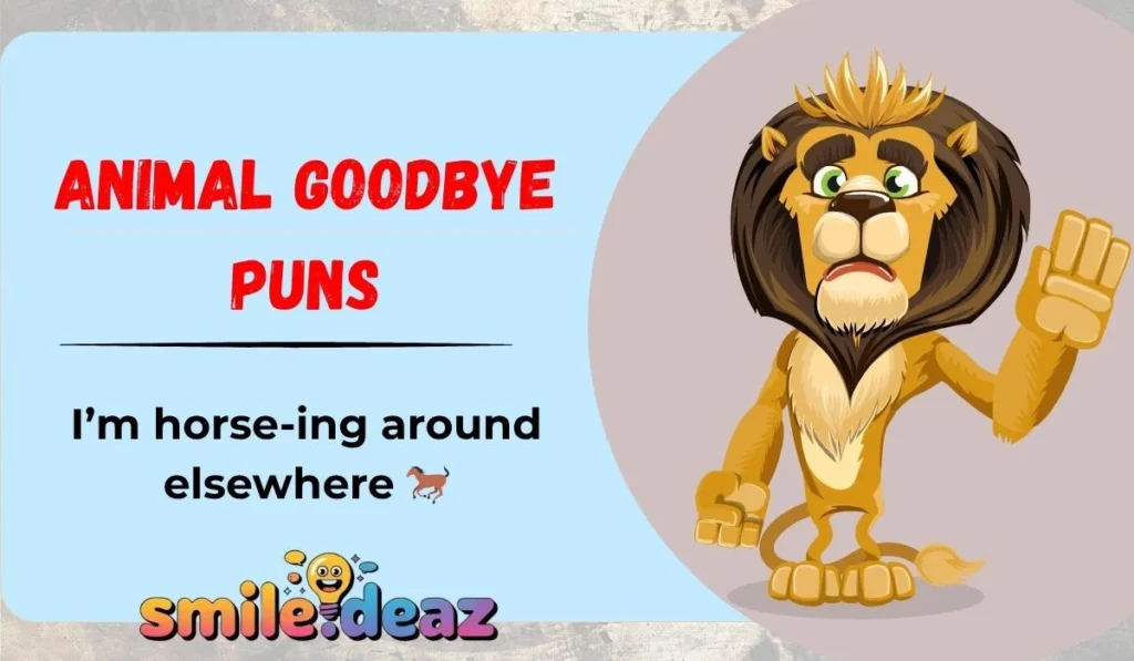 Animal Goodbye Puns