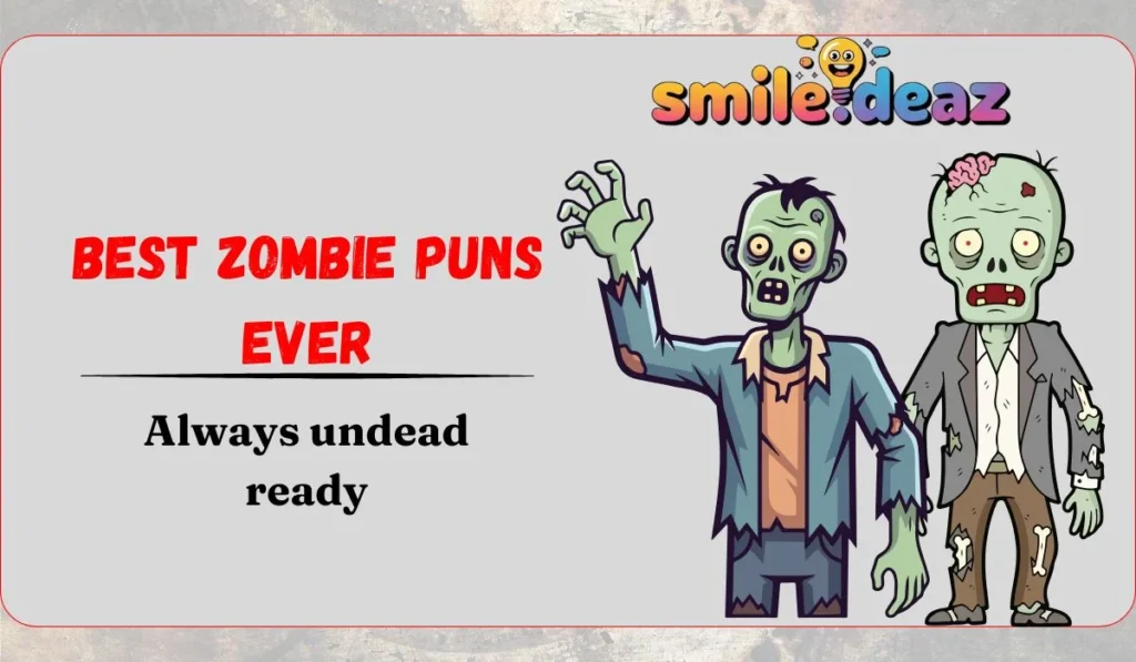 Best Zombie Puns Ever