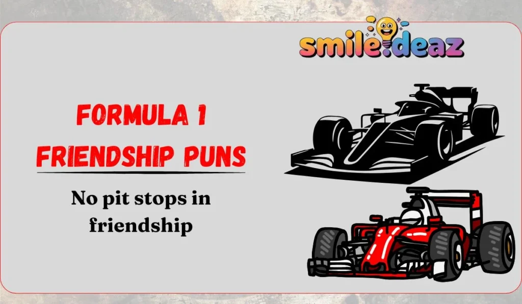 Formula 1 Friendship Puns