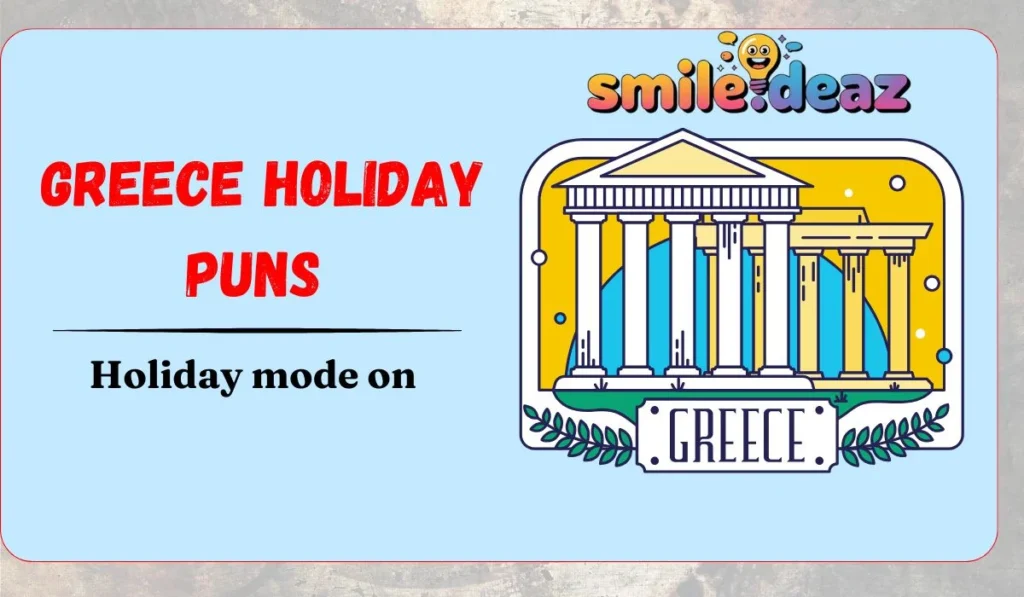Greece Holiday Puns 