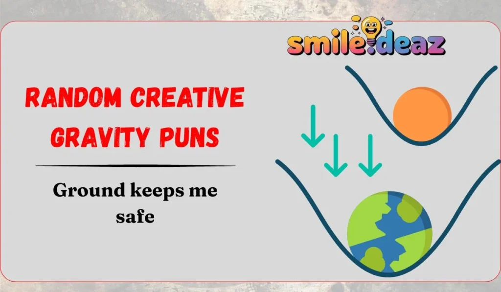 Random Creative Gravity Puns