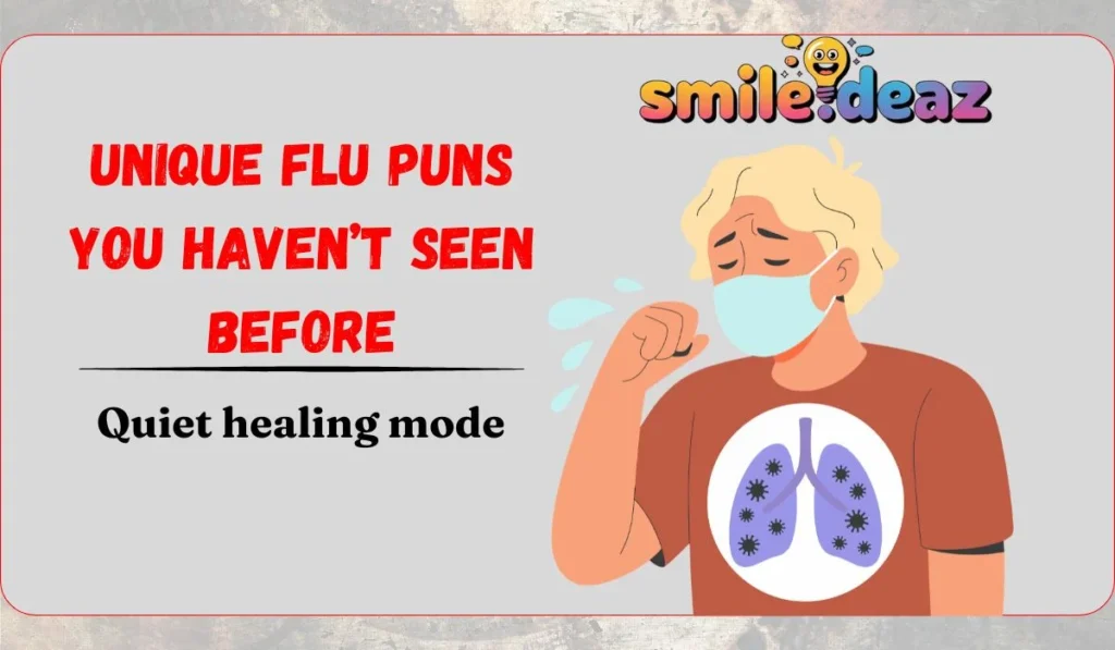Unique Flu Puns You Haven’t Seen Before