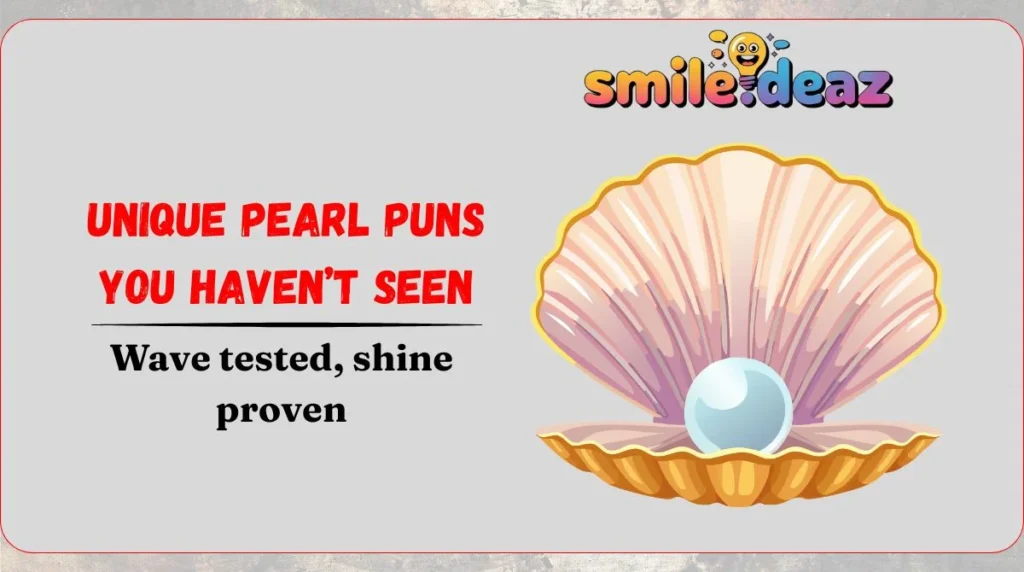 Unique Pearl Puns You Haven’t Seen
