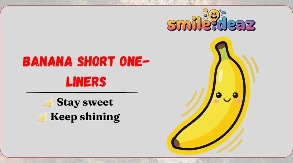 Banana Short One-Liners
