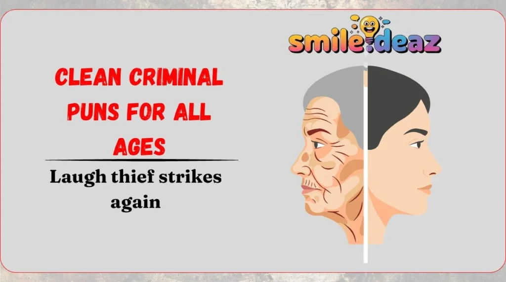 Clean Criminal Puns for All Ages