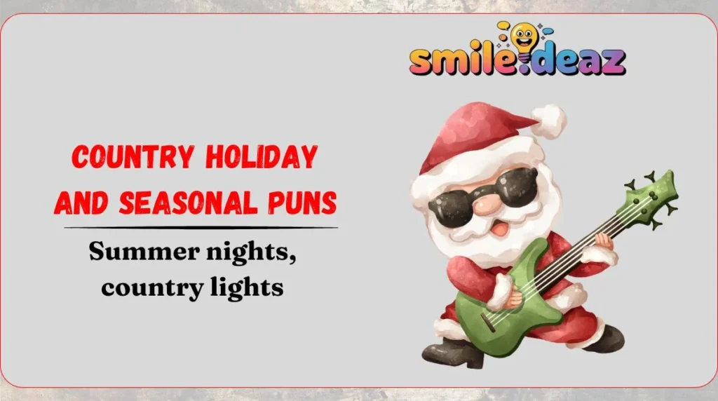 Country Holiday and Seasonal Puns