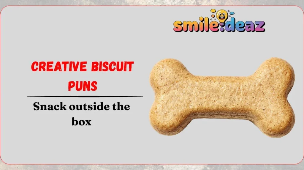 Creative Biscuit Puns