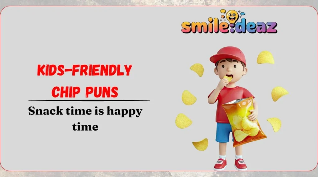Kids-Friendly Chip Puns