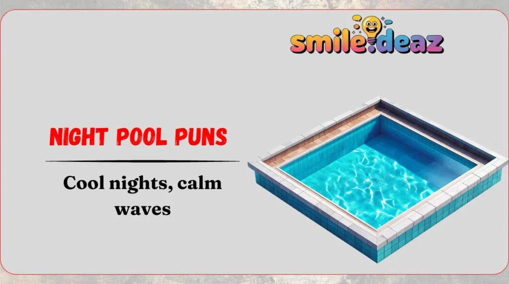 Night Pool Puns