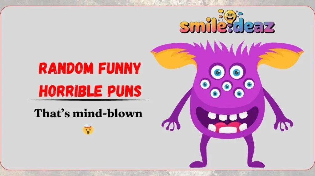 Random Funny Horrible Puns