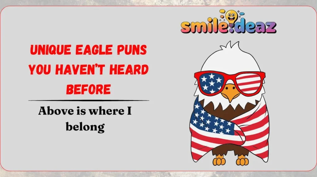 Unique Eagle Puns You Haven’t Heard Before