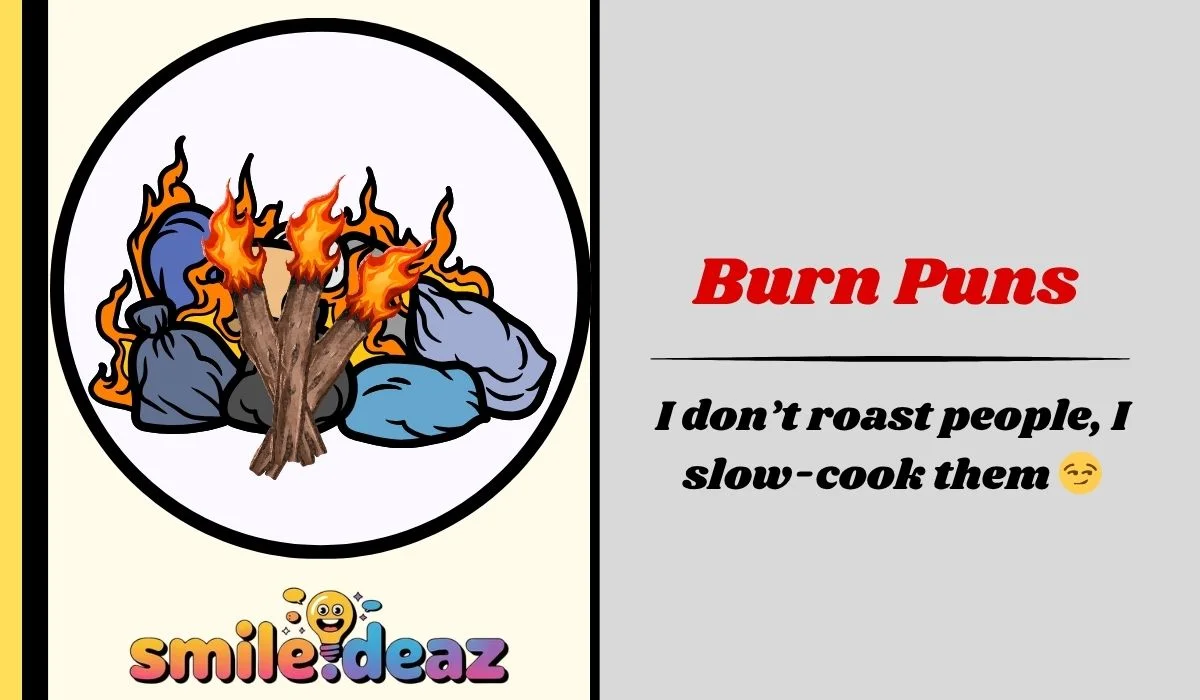 Burn Puns