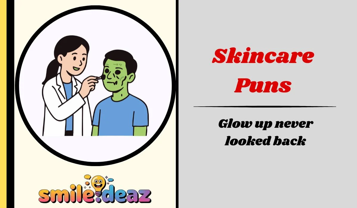 Skincare Puns