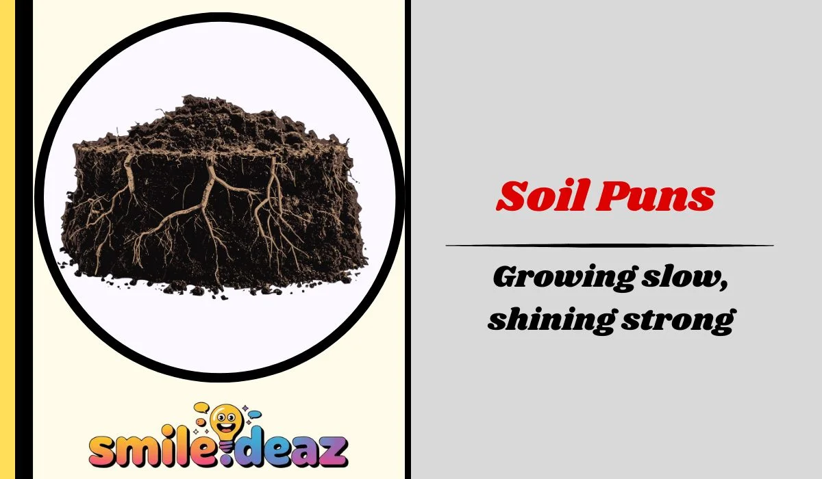 Soil Puns