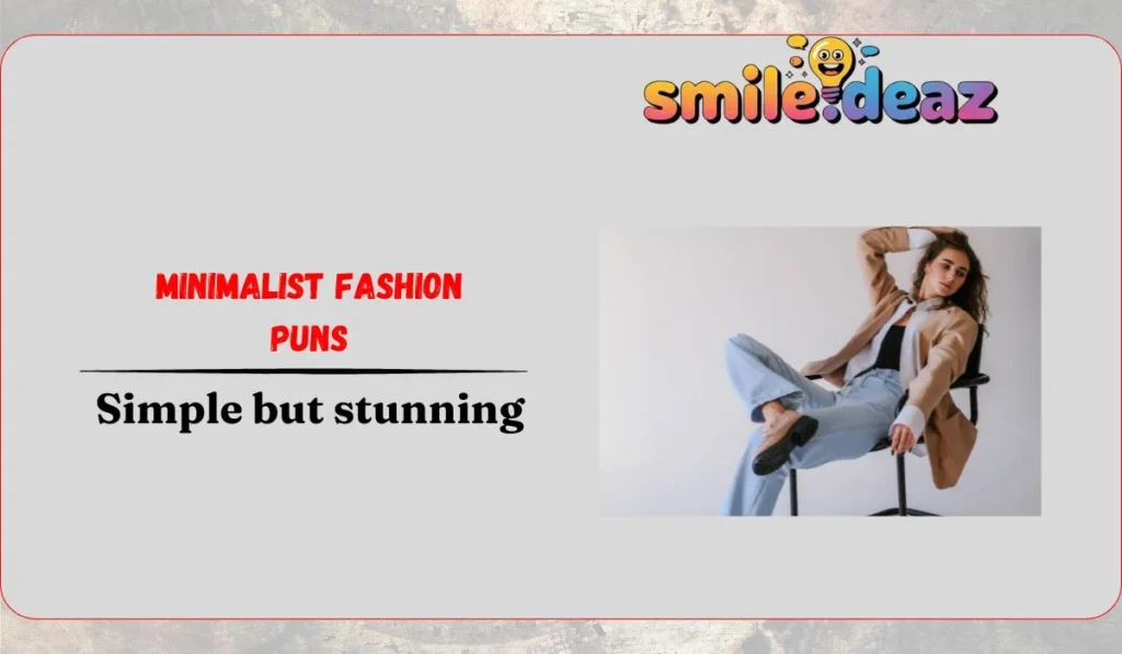 Minimalist Fashion Puns
