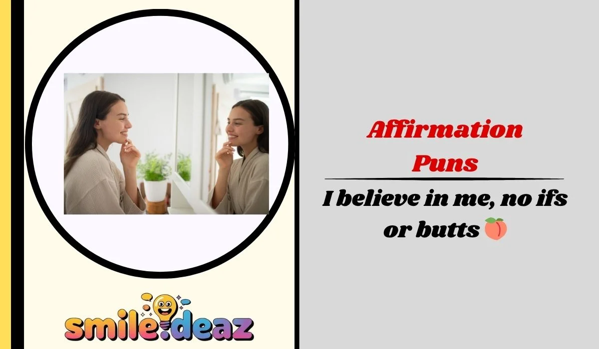 Affirmation Puns