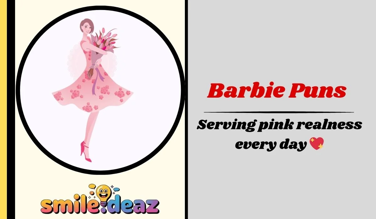 Barbie Puns