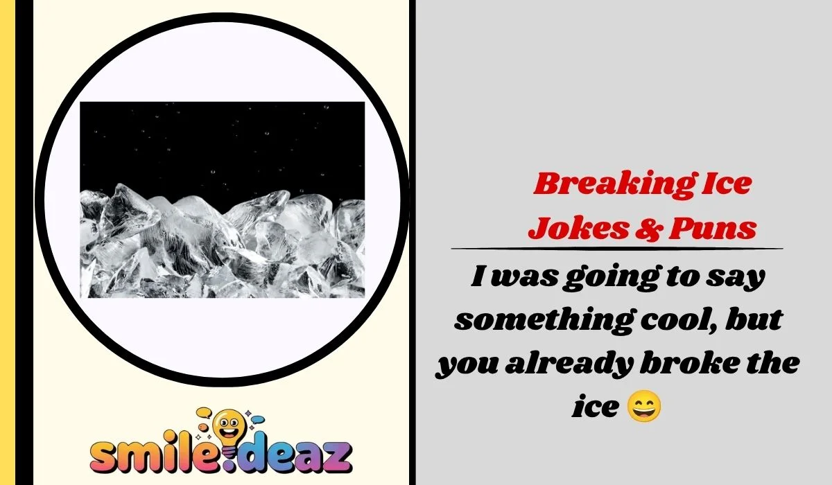 Breaking Ice Jokes & Puns