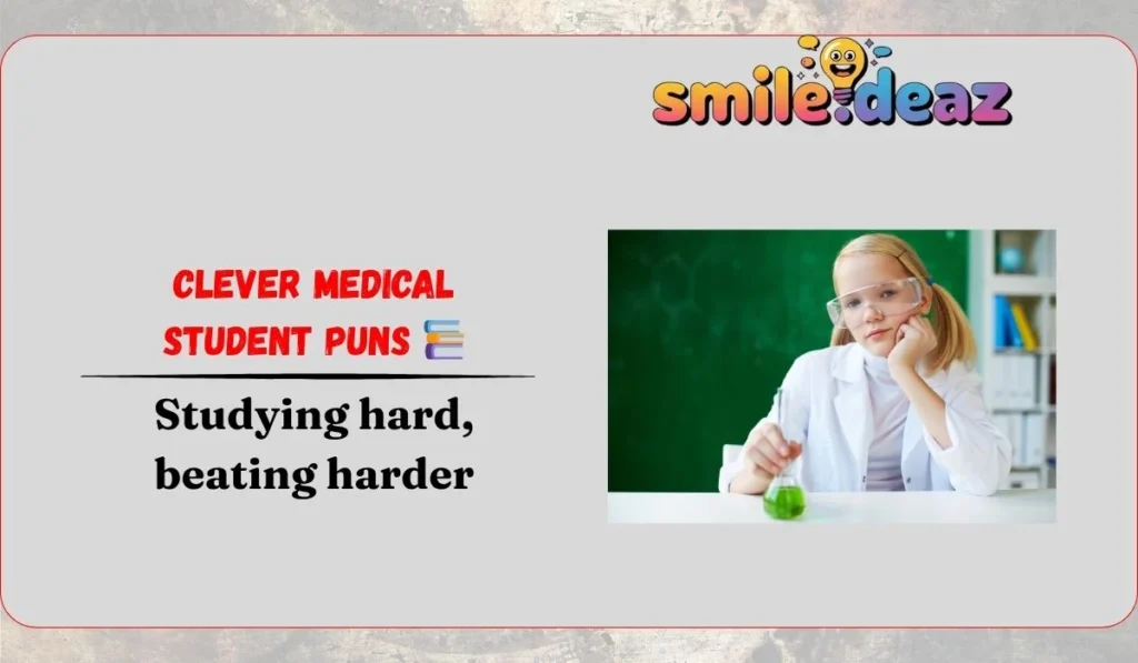 Clever Medical Student Puns 📚