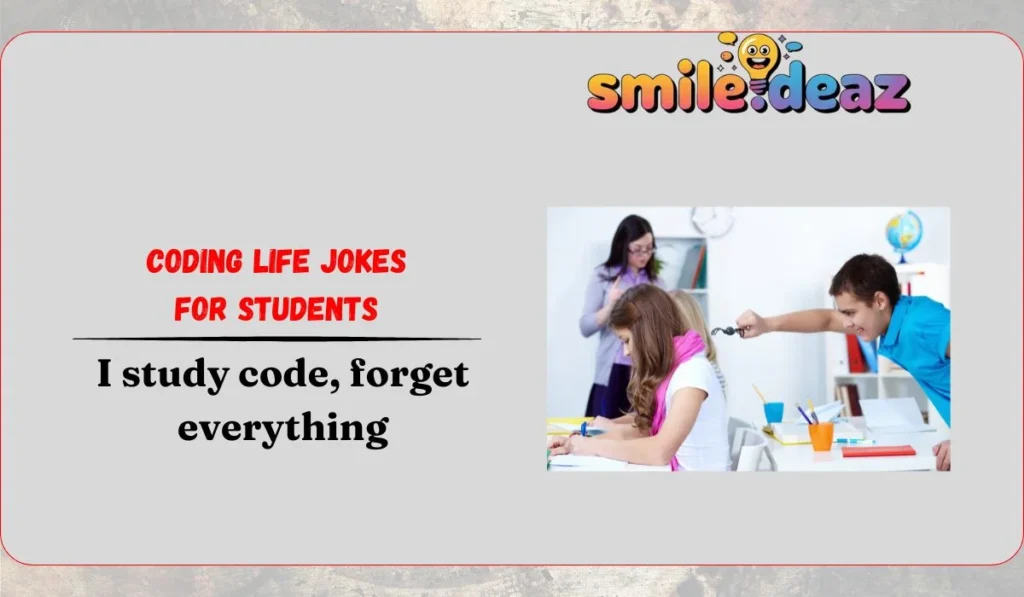 Coding Life Jokes for Students