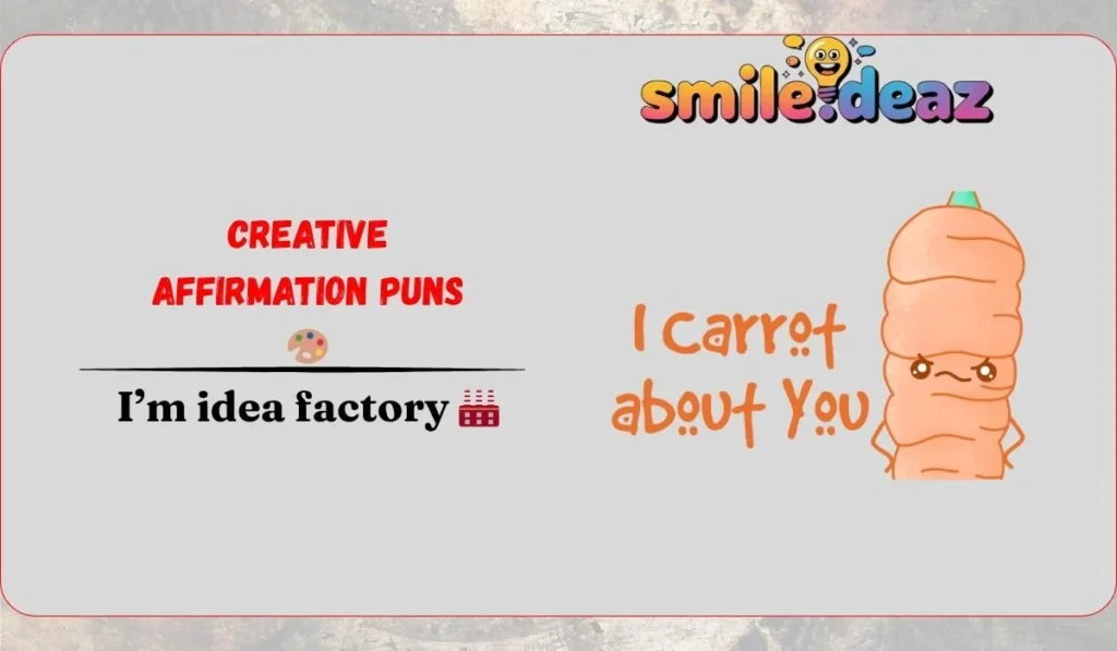 Creative Affirmation Puns ๐จ