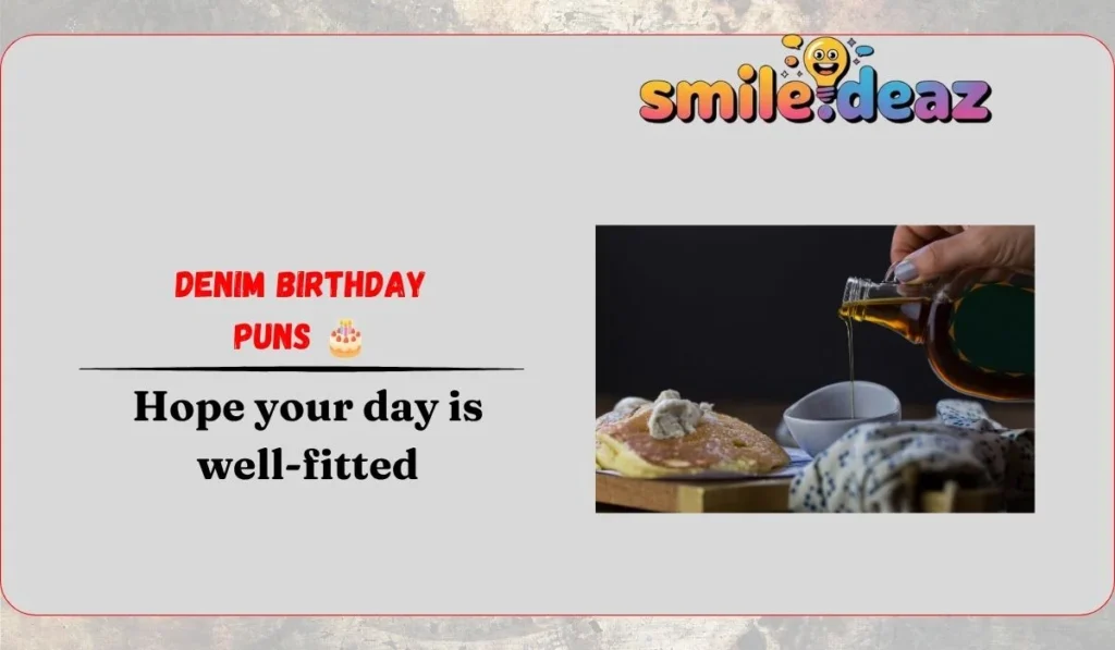 Denim Birthday Puns 🎂