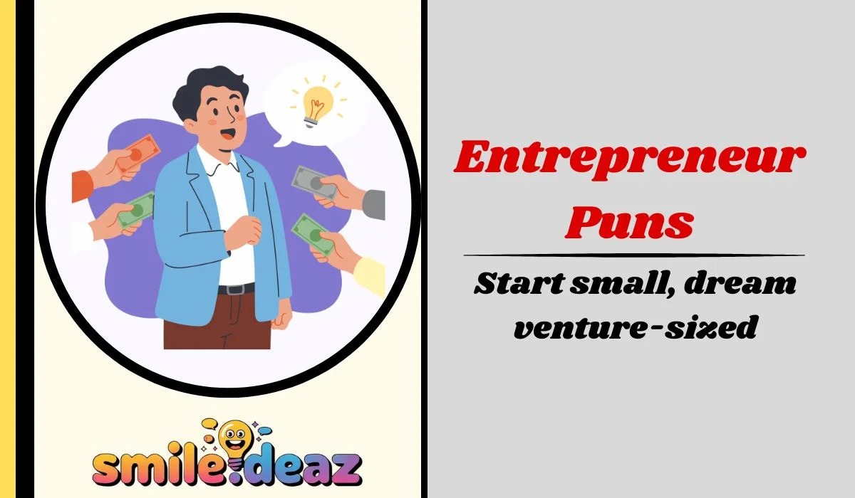 Entrepreneur Puns