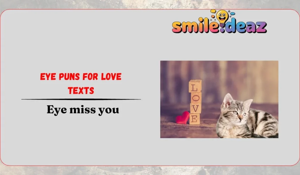 Eye Puns for Love Texts