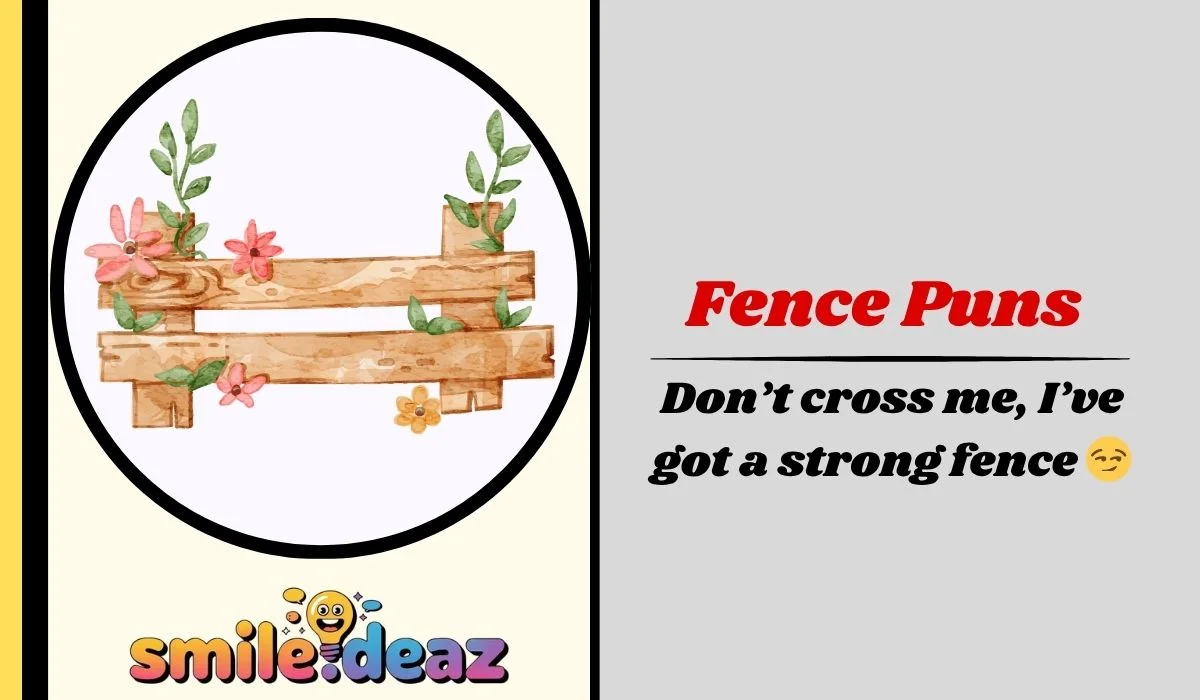 Fence Puns