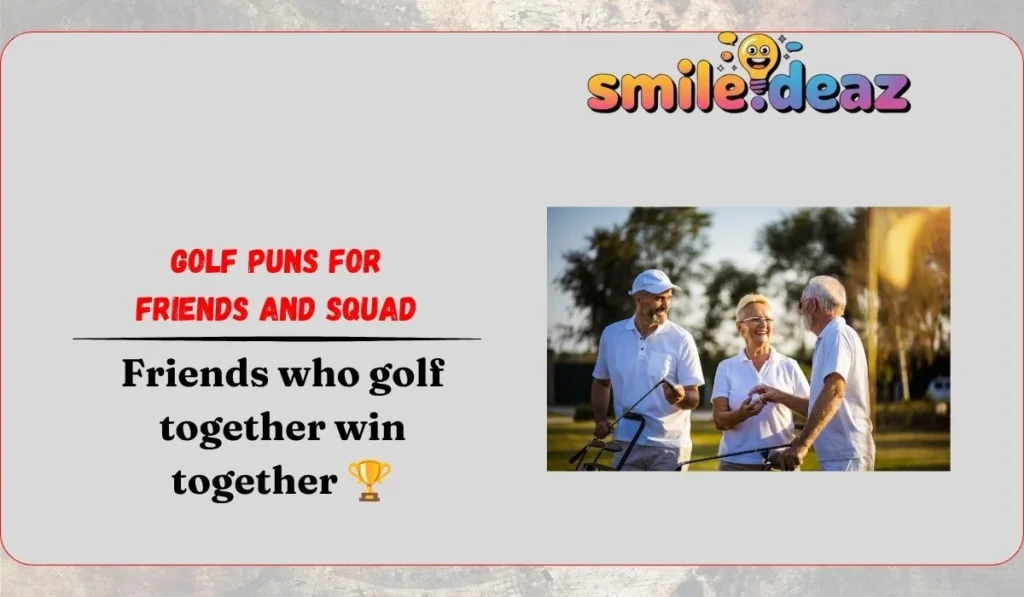Golf Puns for Friends and Squad
