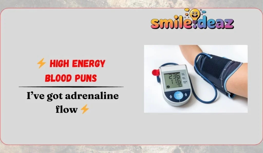 ⚡ High Energy Blood Puns