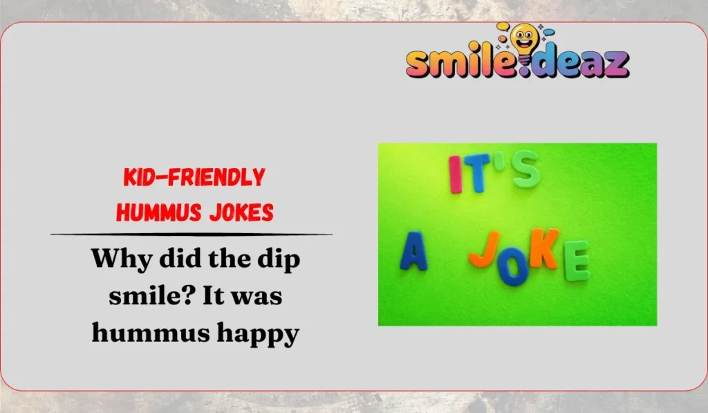 Kid-Friendly Hummus Jokes