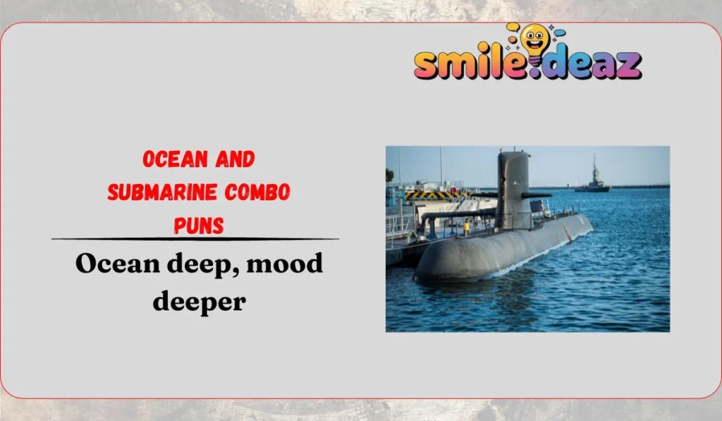 Ocean and Submarine Combo Puns