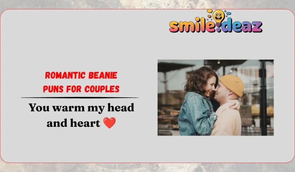 Romantic Beanie Puns for Couples