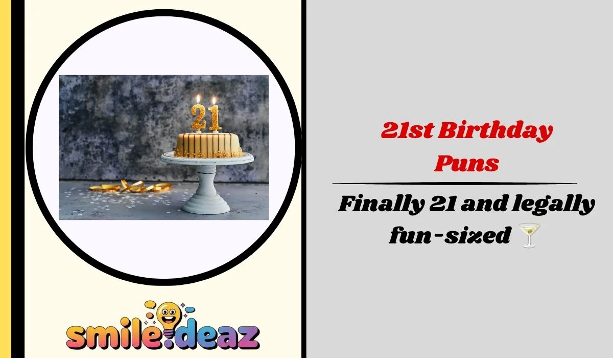21st Birthday Puns