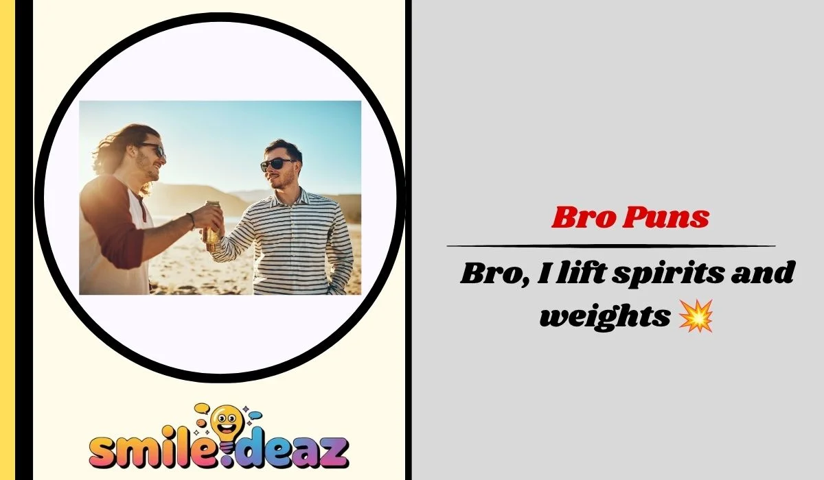 Bro Puns