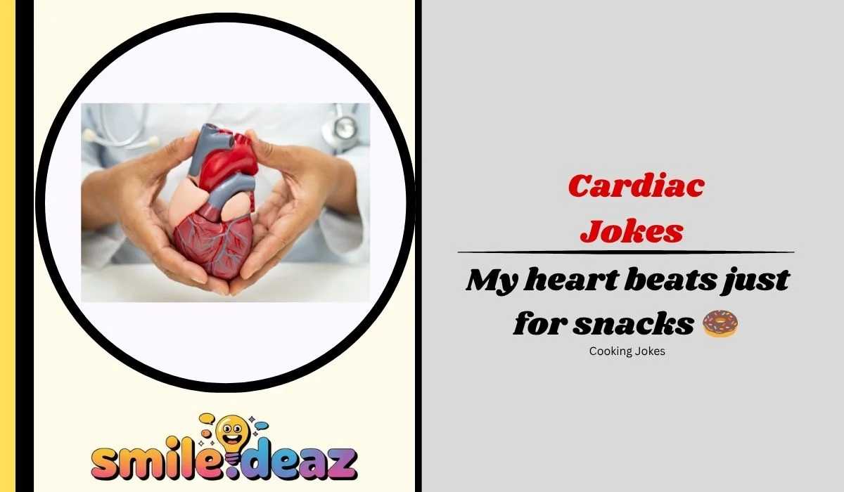 Cardiac Jokes