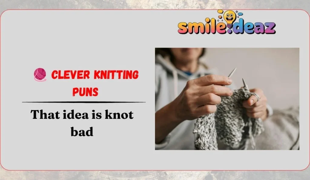 🧶 Clever Knitting Puns
