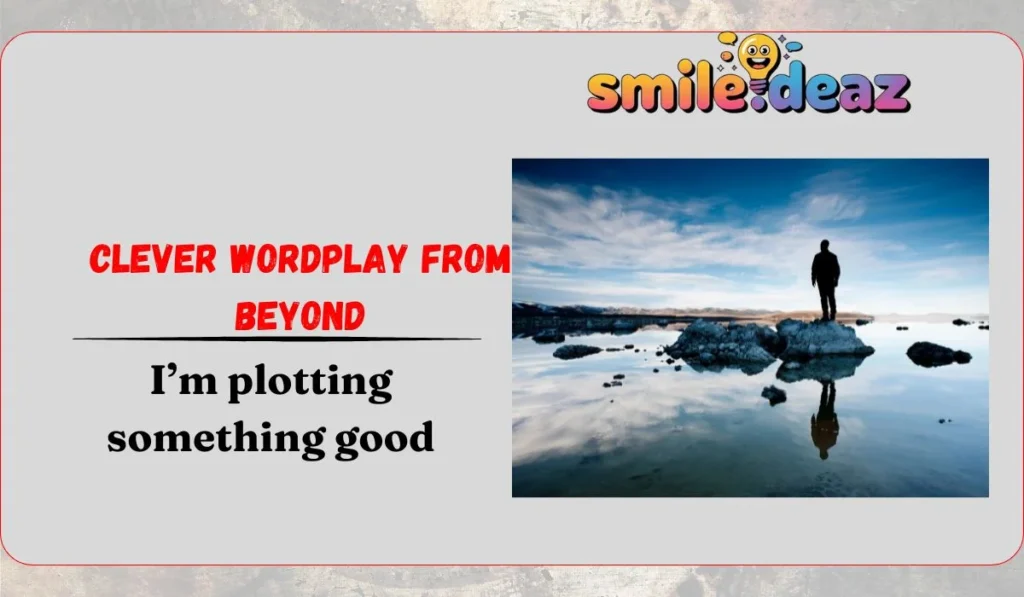 Clever Wordplay From Beyond