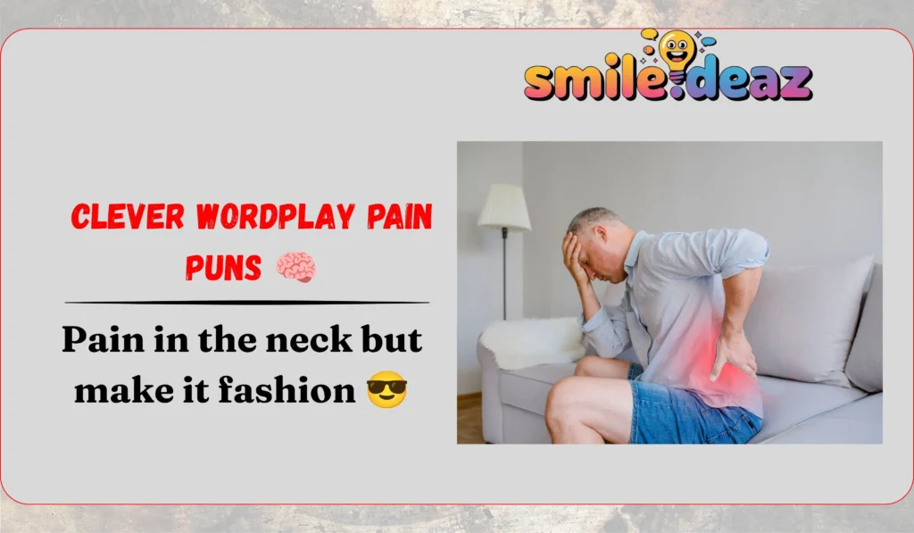Clever Wordplay Pain Puns π§