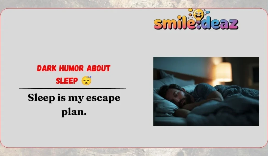 Dark Humor About Sleep 😴