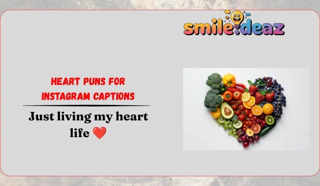 Heart Puns for Instagram Captions