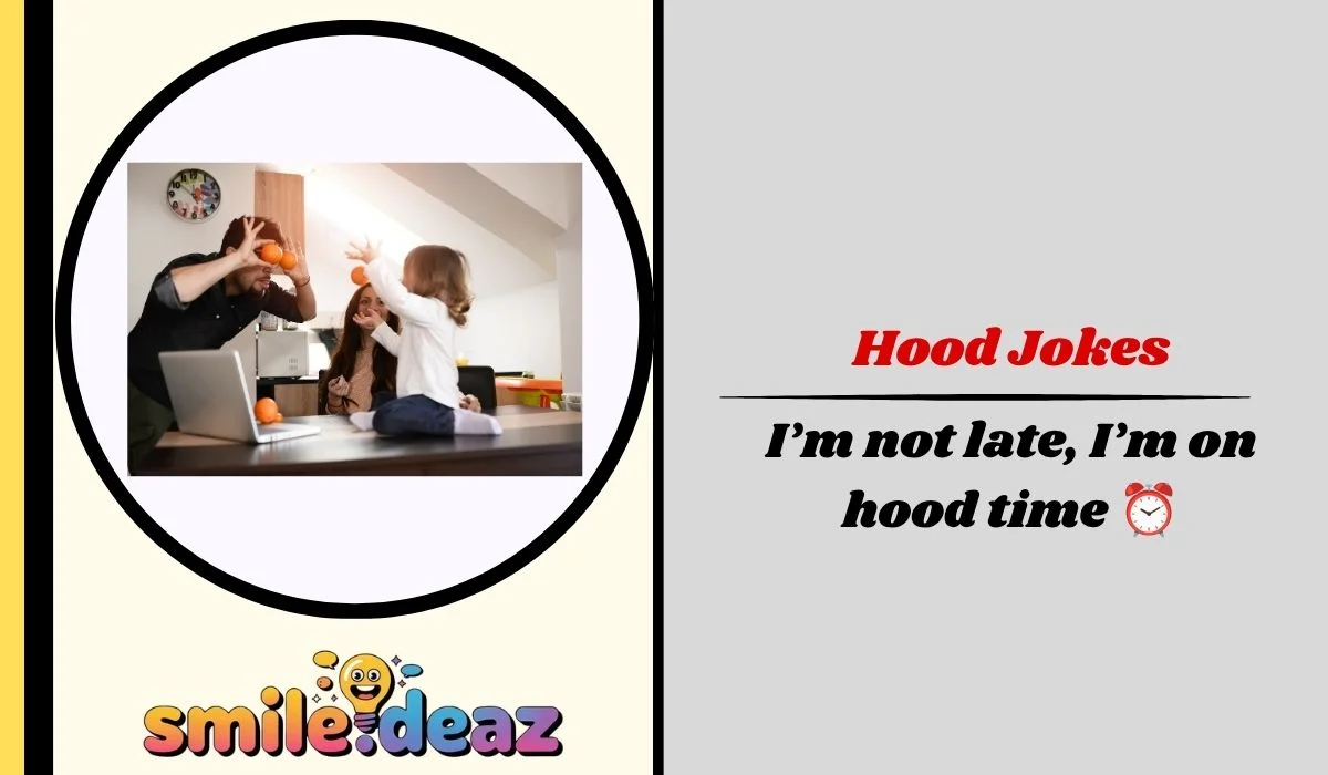 Hood Jokes