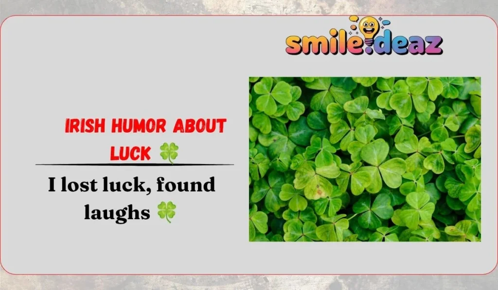 Irish Humor About Luck ๐