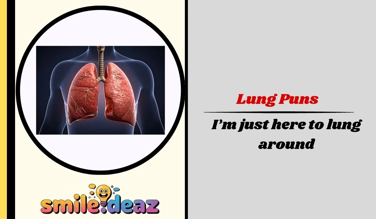 Lung Puns