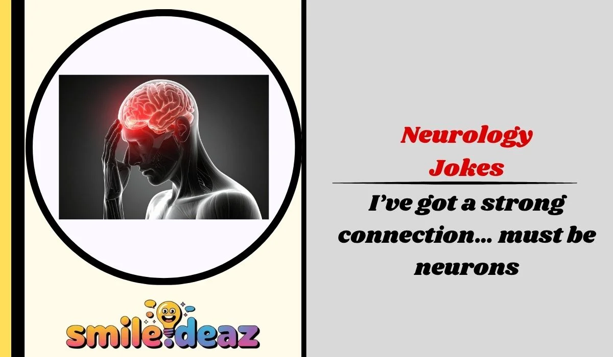 Neurology Jokes