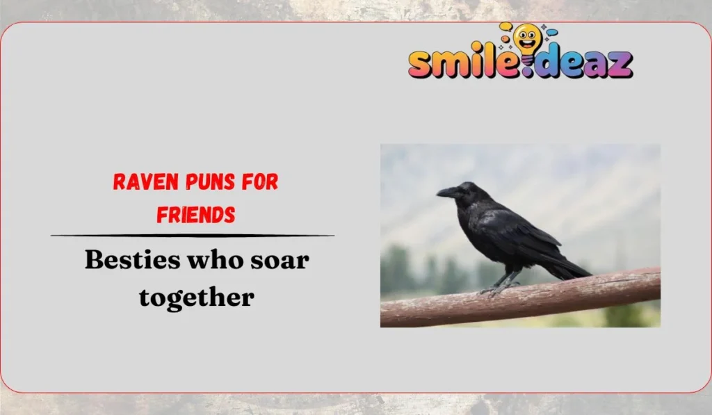 Raven Puns for Friends