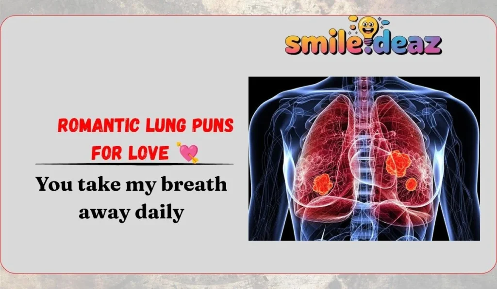 Romantic Lung Puns for Love 💘