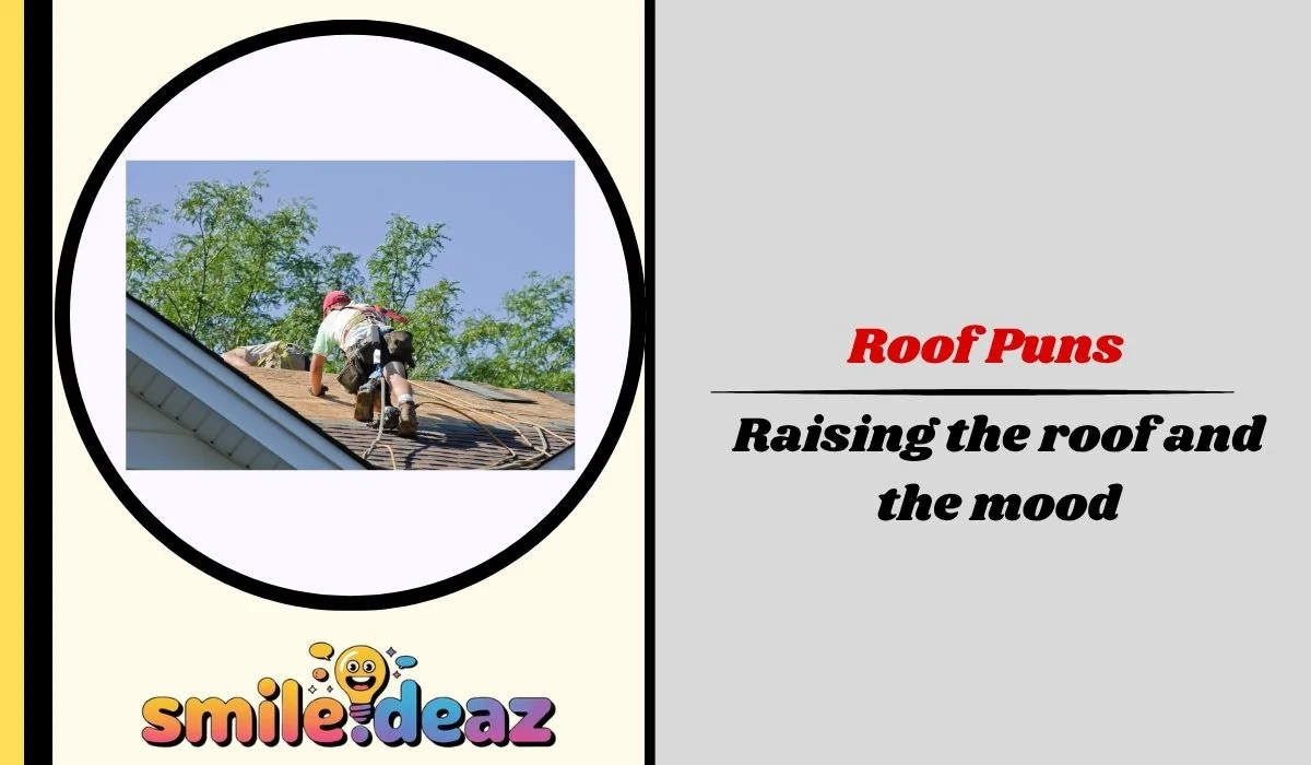 Roof Puns